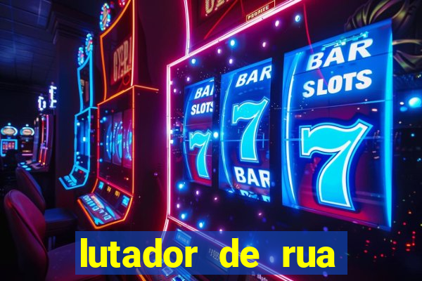 lutador de rua filme completo dublado mega filmes